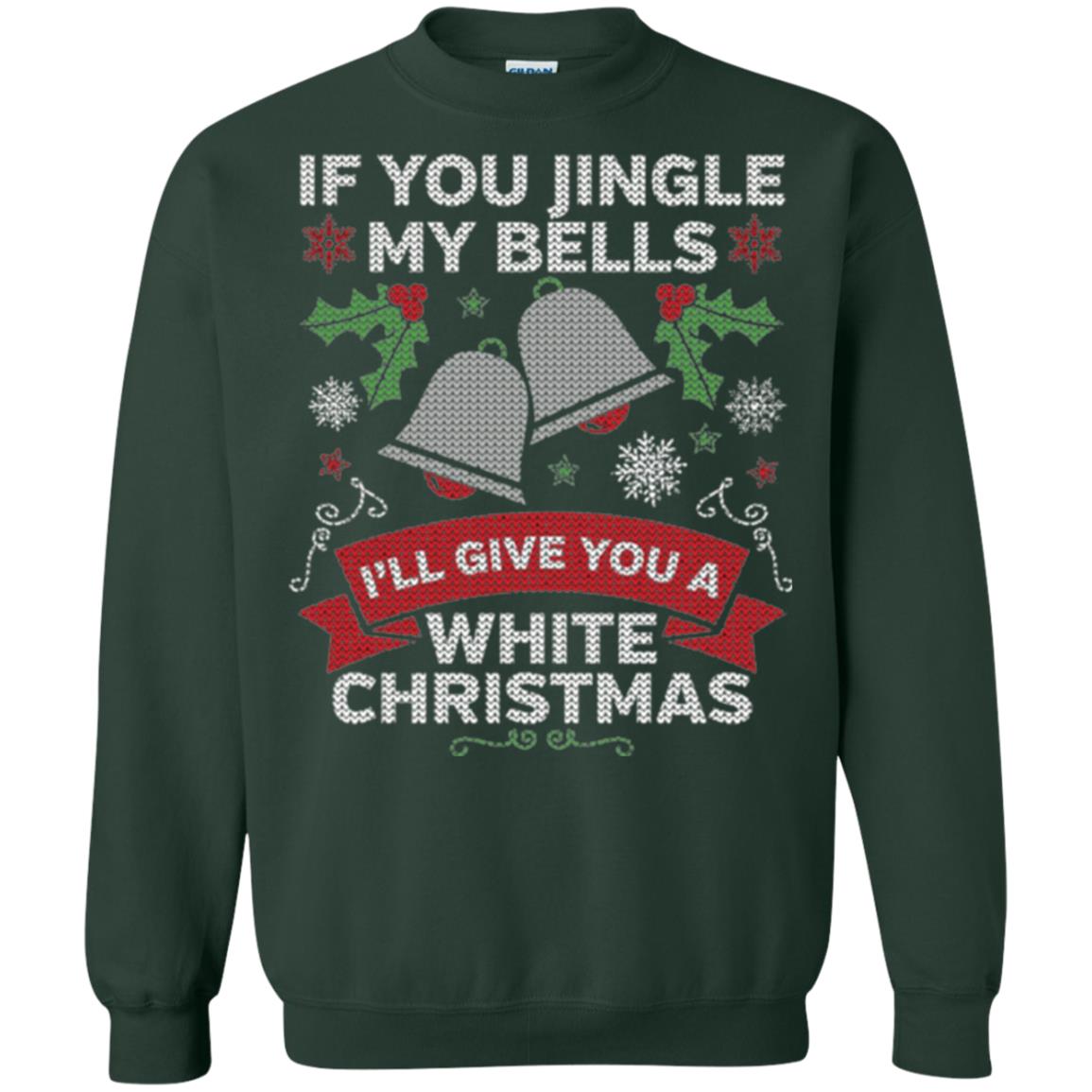 Christmas T-shirt If You Jingle My Bells Forest Green