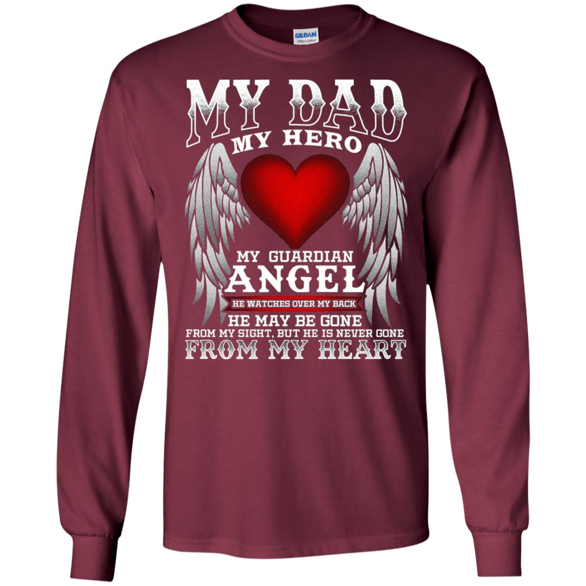 My Dad, My Hero, My Guardian Angel Father_s Day Dad In Heaven T-shirt Maroon
