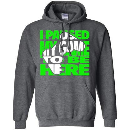 Gaming Lover T-shirt I Paused My Game To Be Here Dark Heather