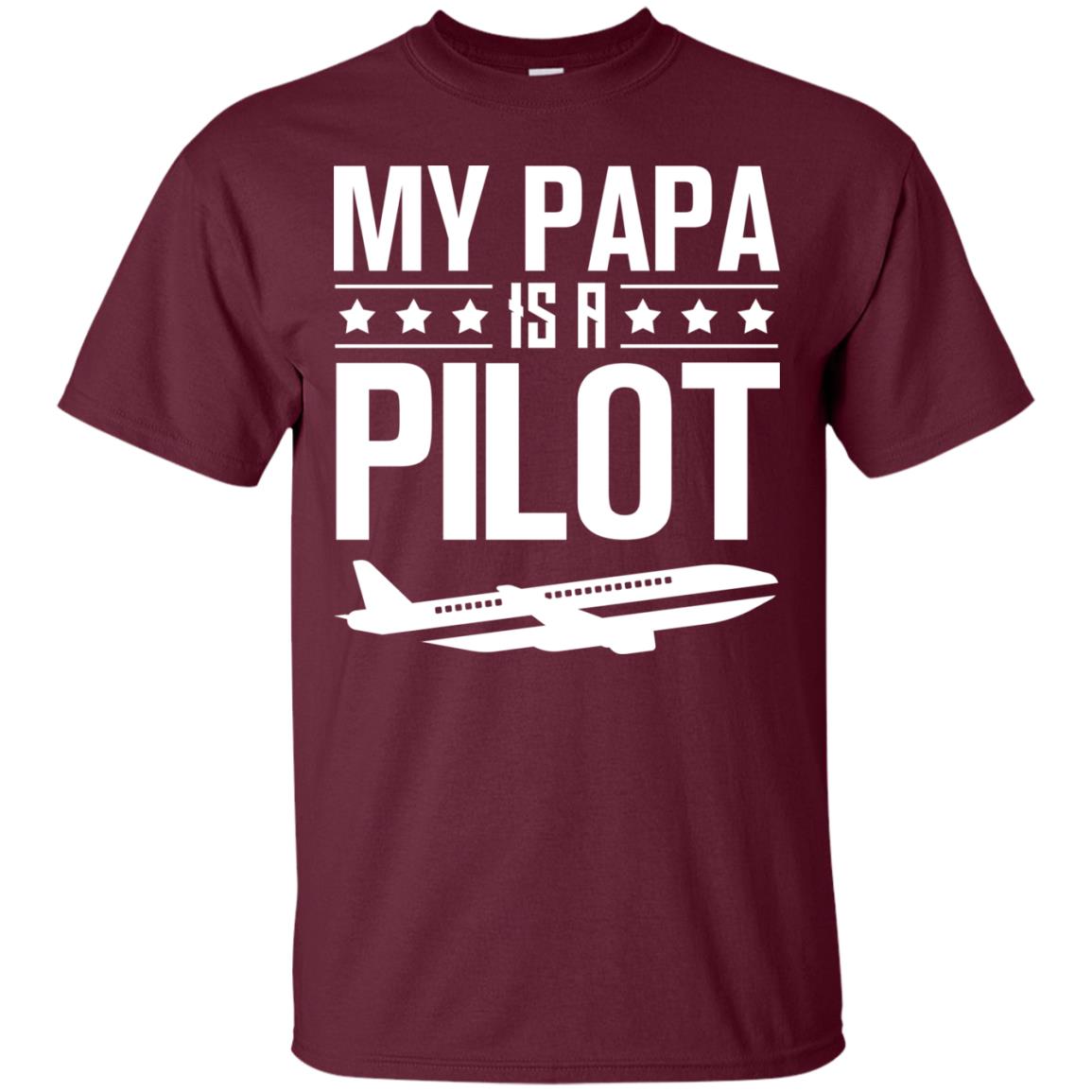 My Papa Is A Pilot Shirt Maroon