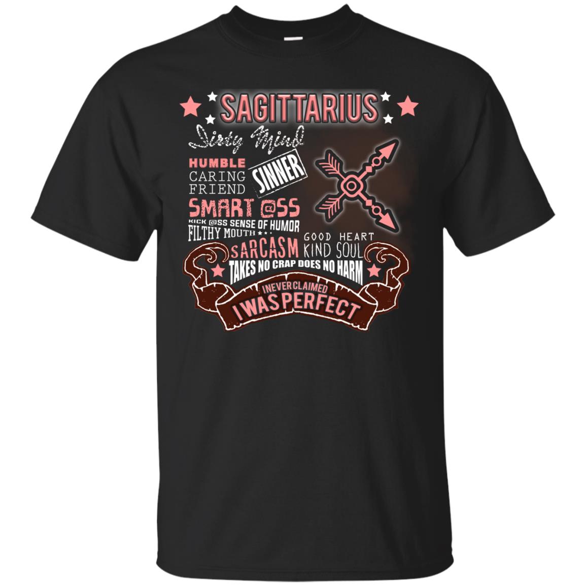 Dirty Mind Humble Caring Friend Filthy Sinner Mouth Good Heart Kind I Never Clamed I Was Perfect Sagittarius Birthday Black