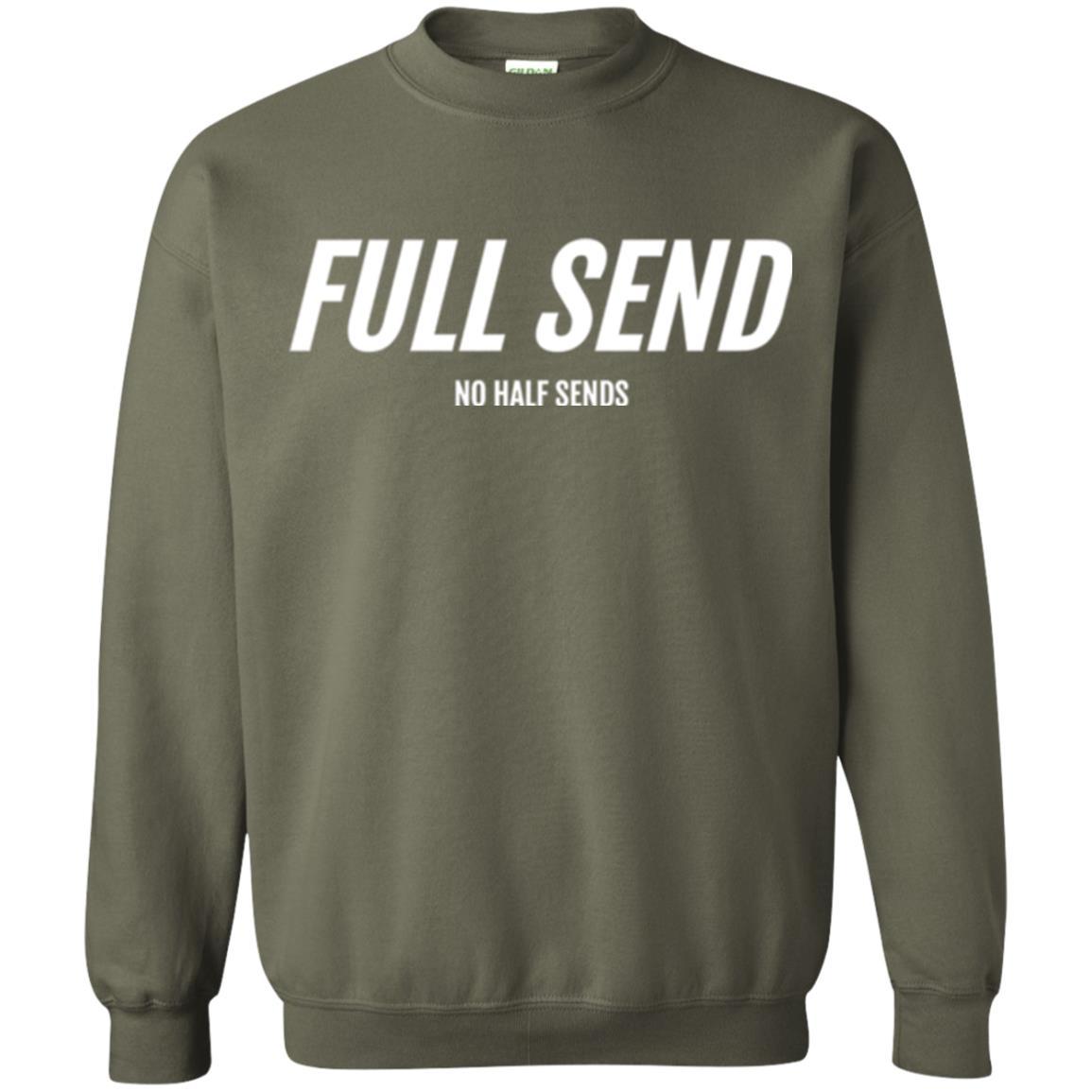 Full Send No Half Send T-shirt Military Green