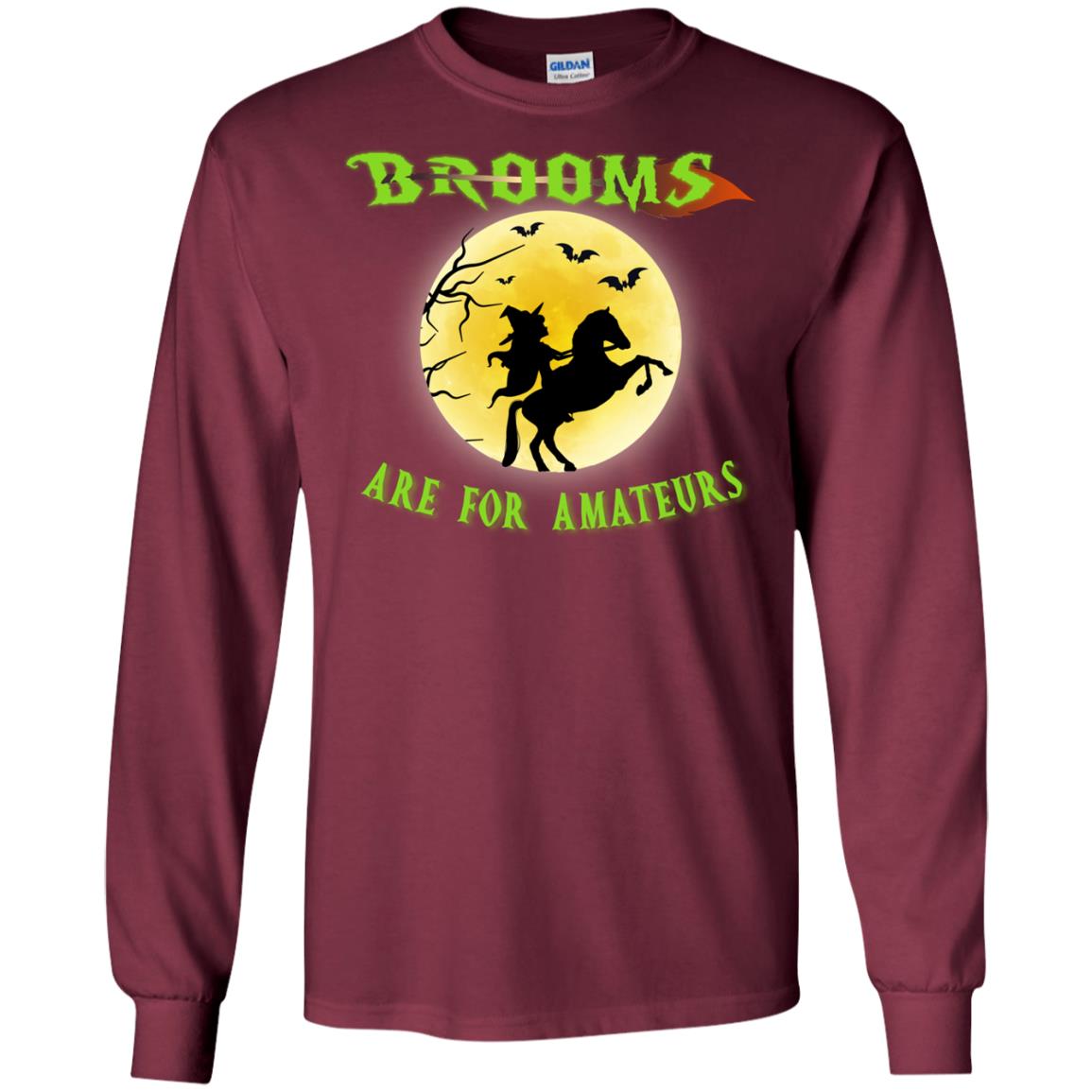 Brooms Are For Amateurs Witches Ride A Horse Funny Halloween Shirt Maroon