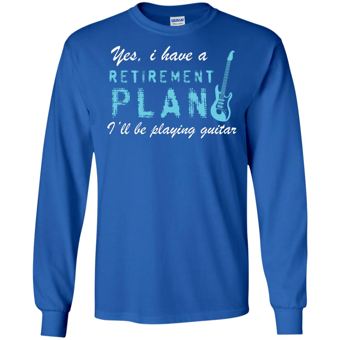 Yes I Have A Retirement Plan I’ll Be Playing Guitar Guitarist T-shirt Royal
