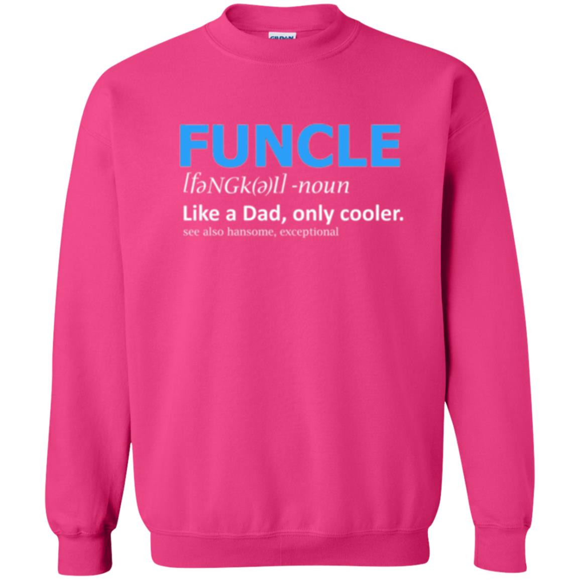 Uncle T-shirt Funcle Like A Dad Only Cooler Heliconia