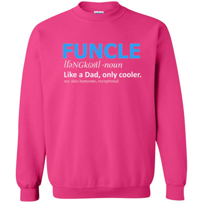 Uncle T-shirt Funcle Like A Dad Only Cooler Heliconia