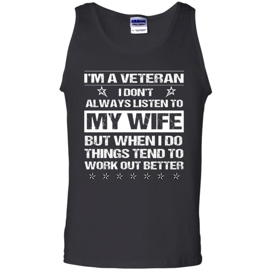 Im A Veteran I Dont Always Listen To My Wife Shirt Black