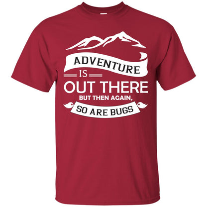 Adventure Is Out There But Then Again So Are Bugs Cardinal