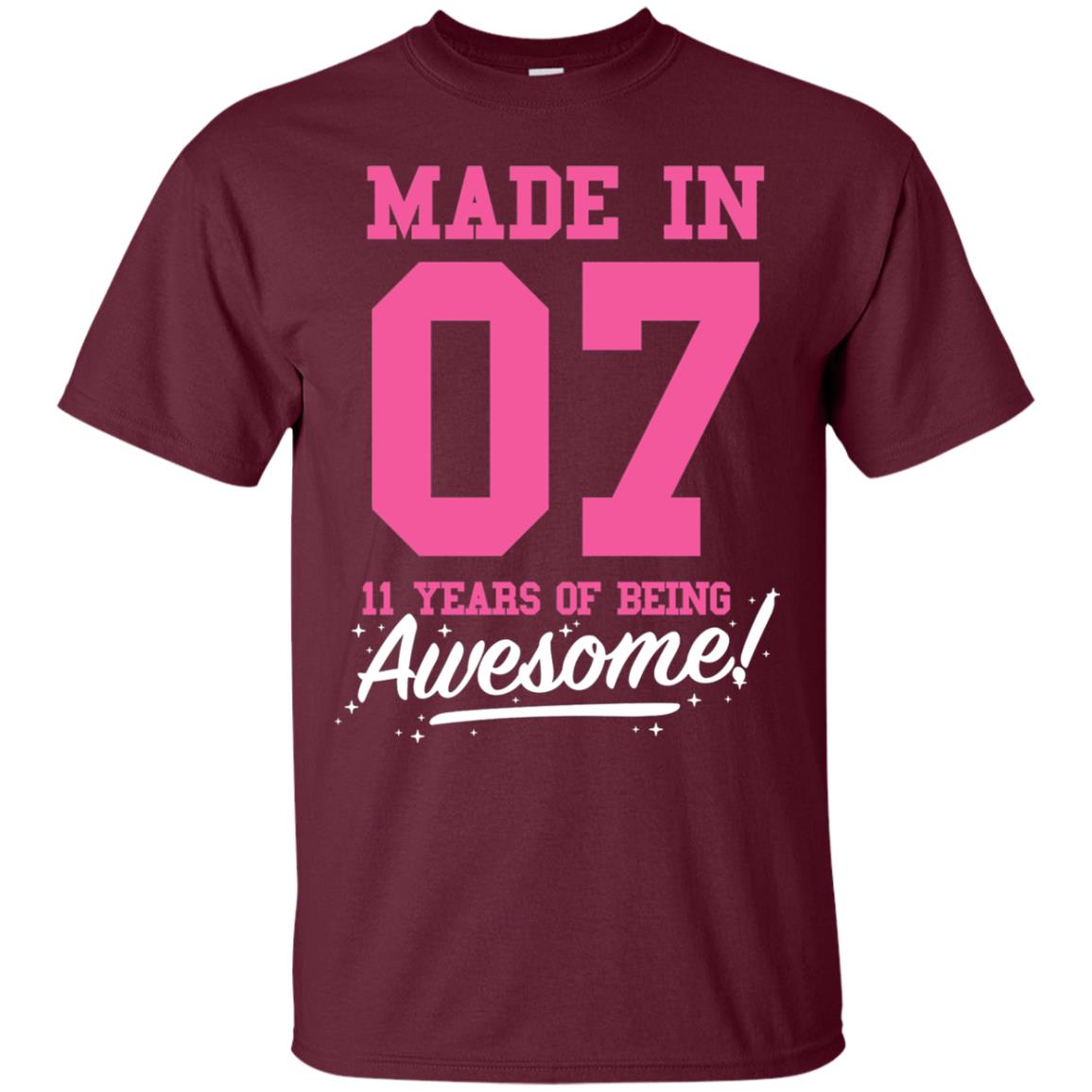 Made In 07 11 Years Of Being Awesome 11th Birthday T-shirt Maroon