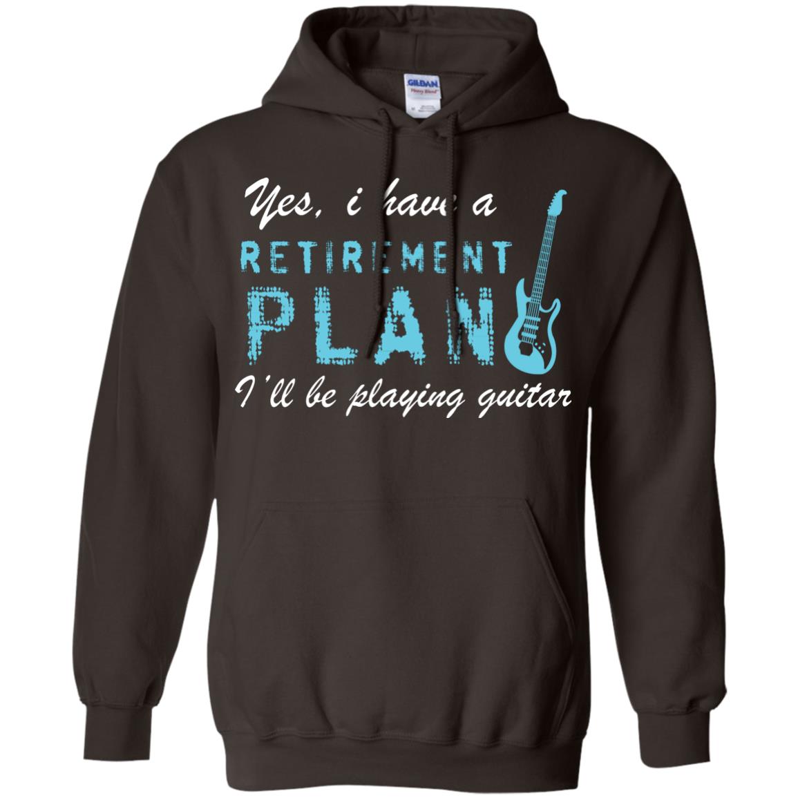 Yes I Have A Retirement Plan I’ll Be Playing Guitar Guitarist T-shirt Dark Chocolate