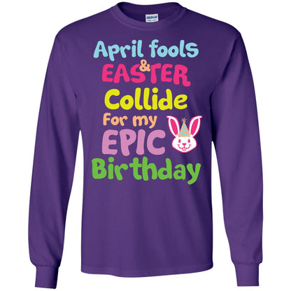 April Fools And Easter Collide For My Epic Birthday Gift Shirt For Easter Day Purple