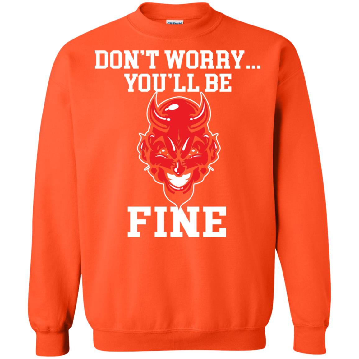 Don_t Worry You_ll Be Fine Shirt Orange