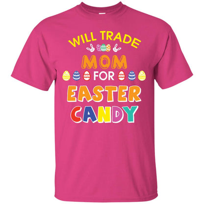 Will Trade Mom For Easter Candy Family T-shirt T-shirt For Easter Holiday Heliconia