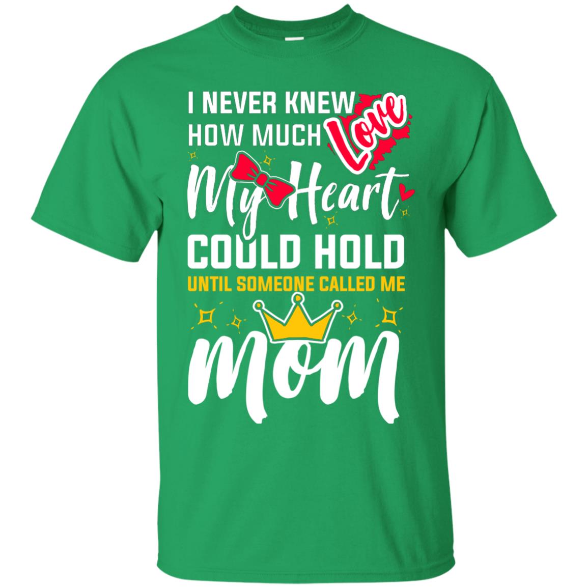 Untill Someone Called Me Mom Mommy Shirt Irish Green