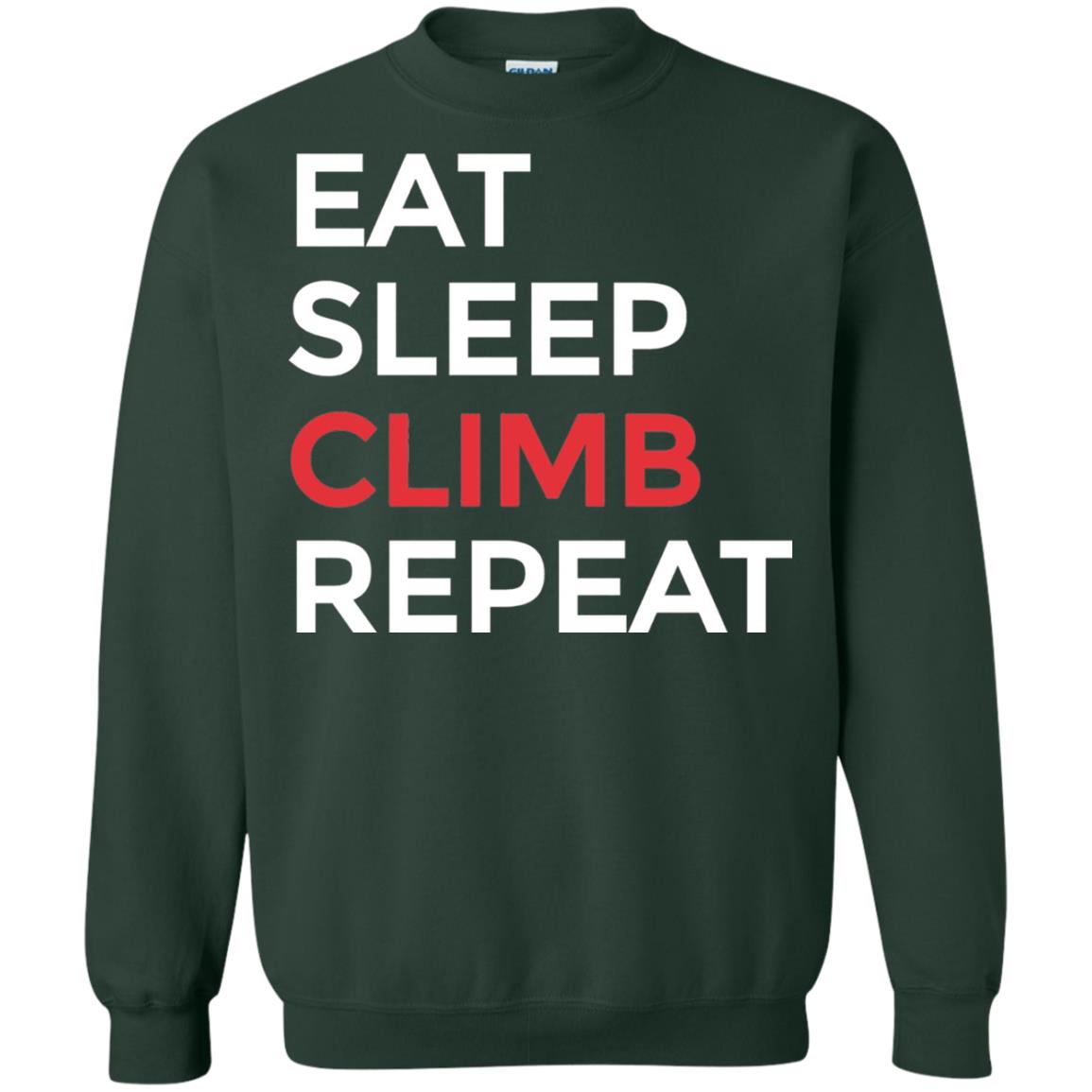 Eat Sleep Climb Repeat Mountain Climber Rock Climbing Shirt Forest Green
