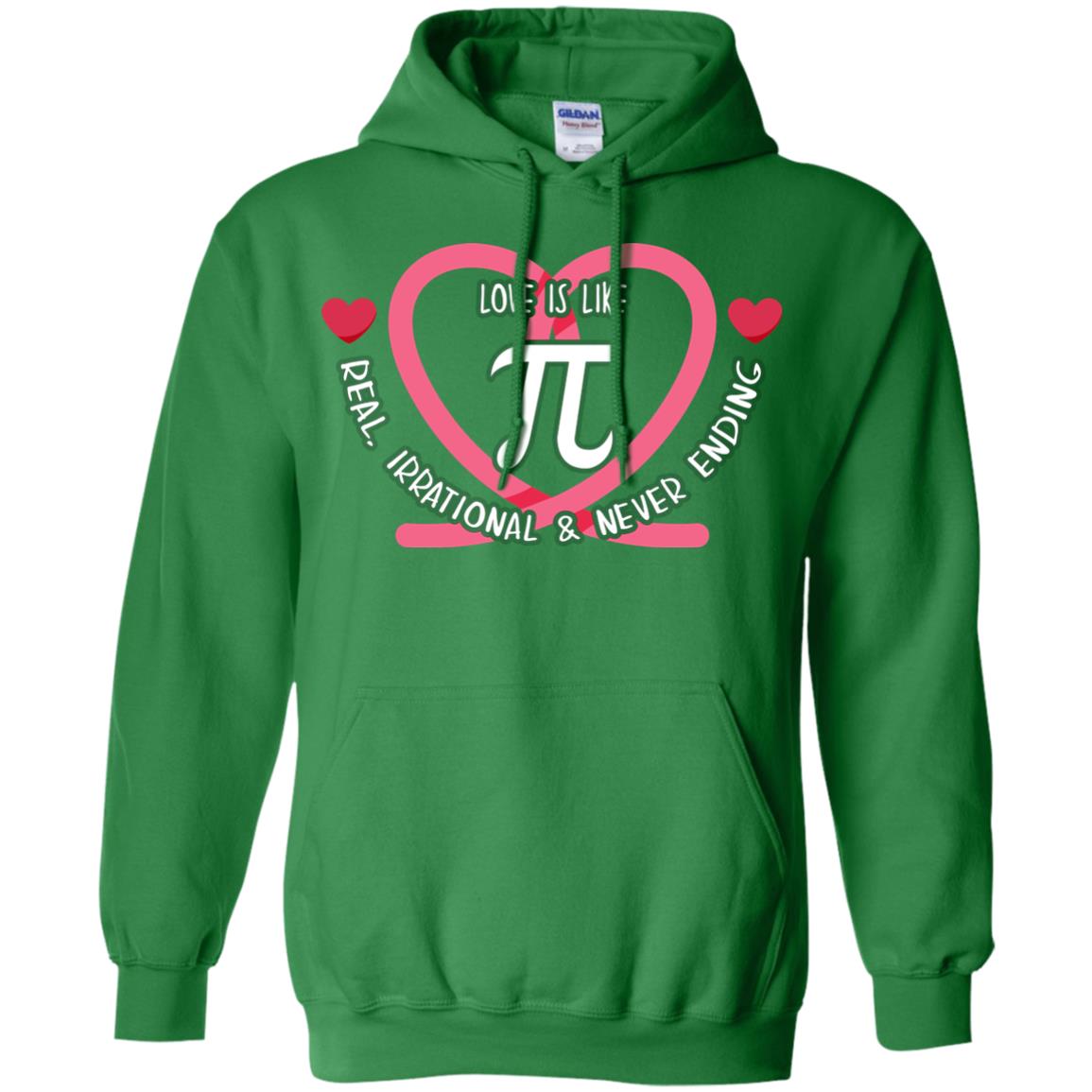 Pi Day T-shirt Love Is Like Pi Real Irrational And Never Ending Irish Green