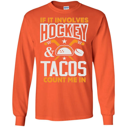 If It Involves Hockey And Tacos Count Me In Hockey T-shirt