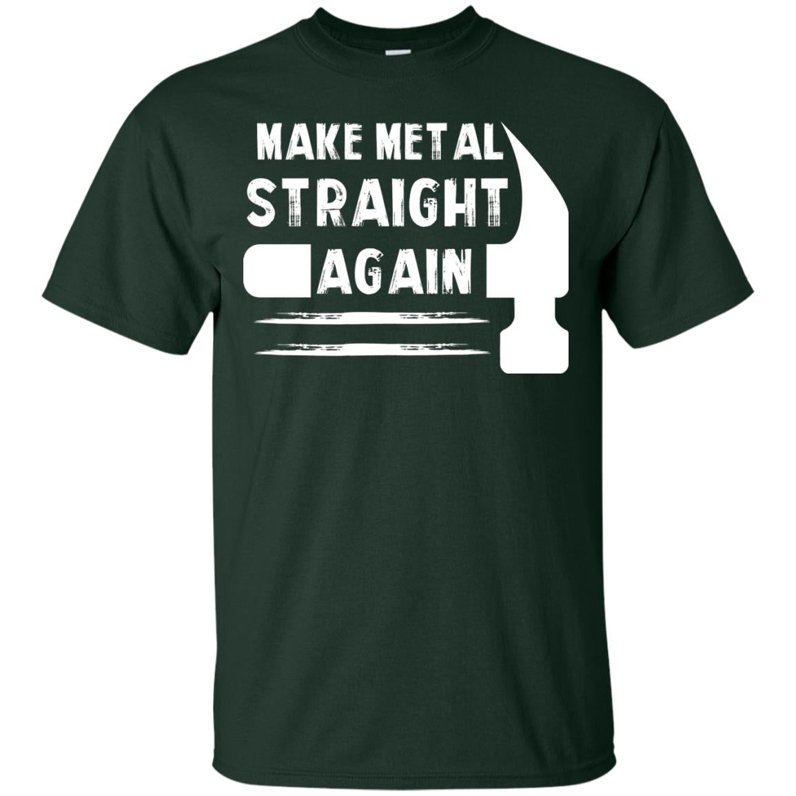 Make Metal Straight Again Mechanic T-shirt Forest