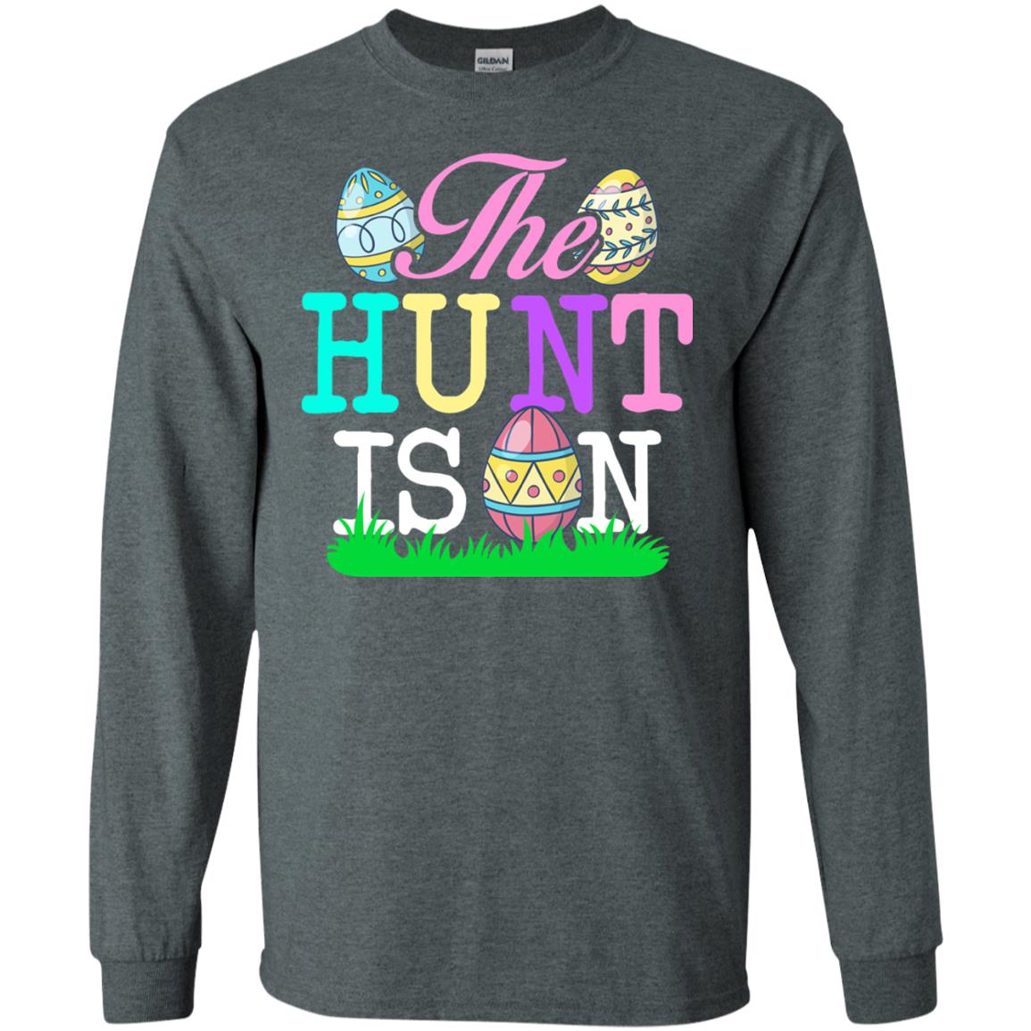Easter Shirt The Hunt Is On Dark Heather