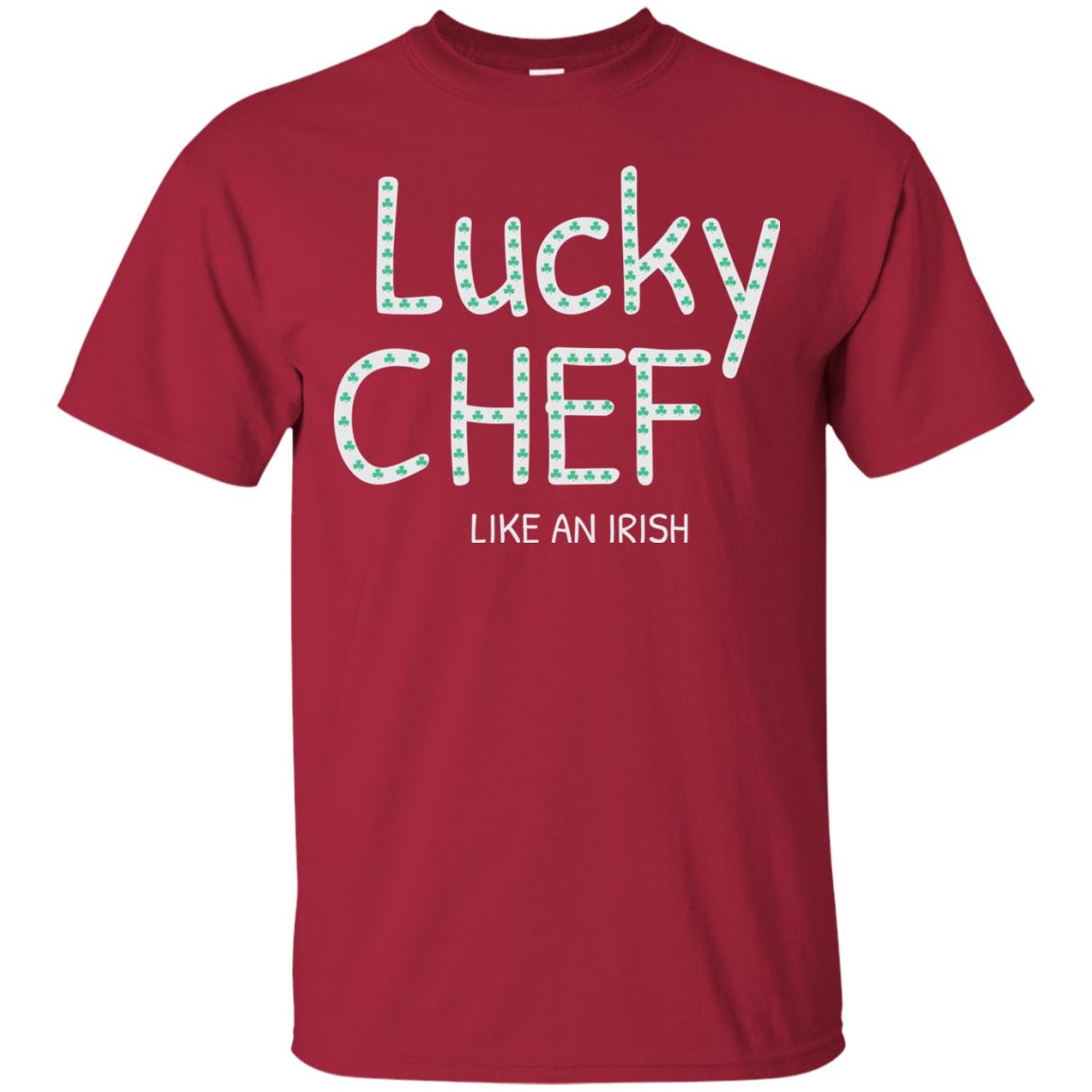 Lucky Chef Like An Irish Shamrock Saint Patrick's Day T-shirt Cardinal