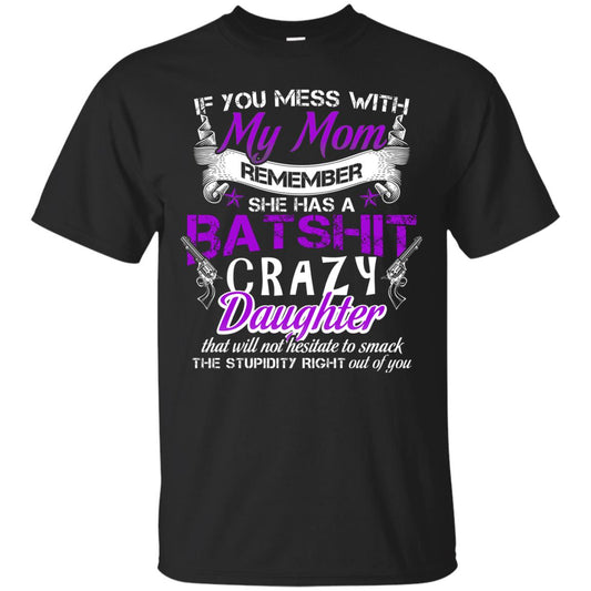 If You Mess With My Mom Daughter Shirt Black