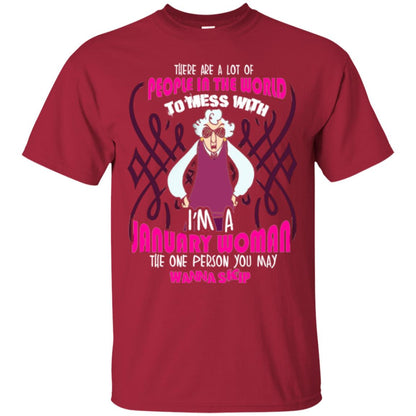 January Woman T-shirt There Are A Lot Of People In The World To Mess With Cardinal