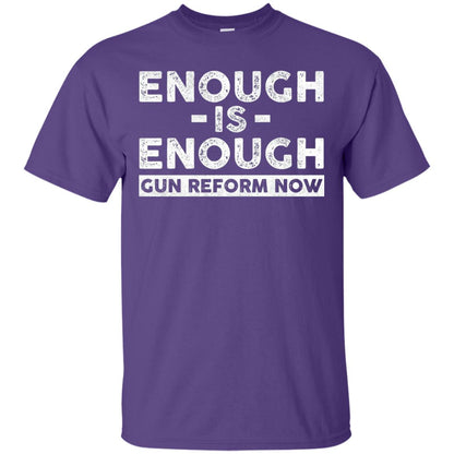 Enough Is Enough Gun Reform Now Gun Control T-shirt Purple