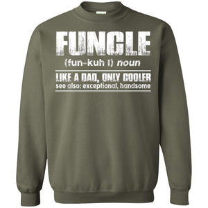 Uncle  T-shirt Funcle Definition Like A Dad Only Cooler Uncle