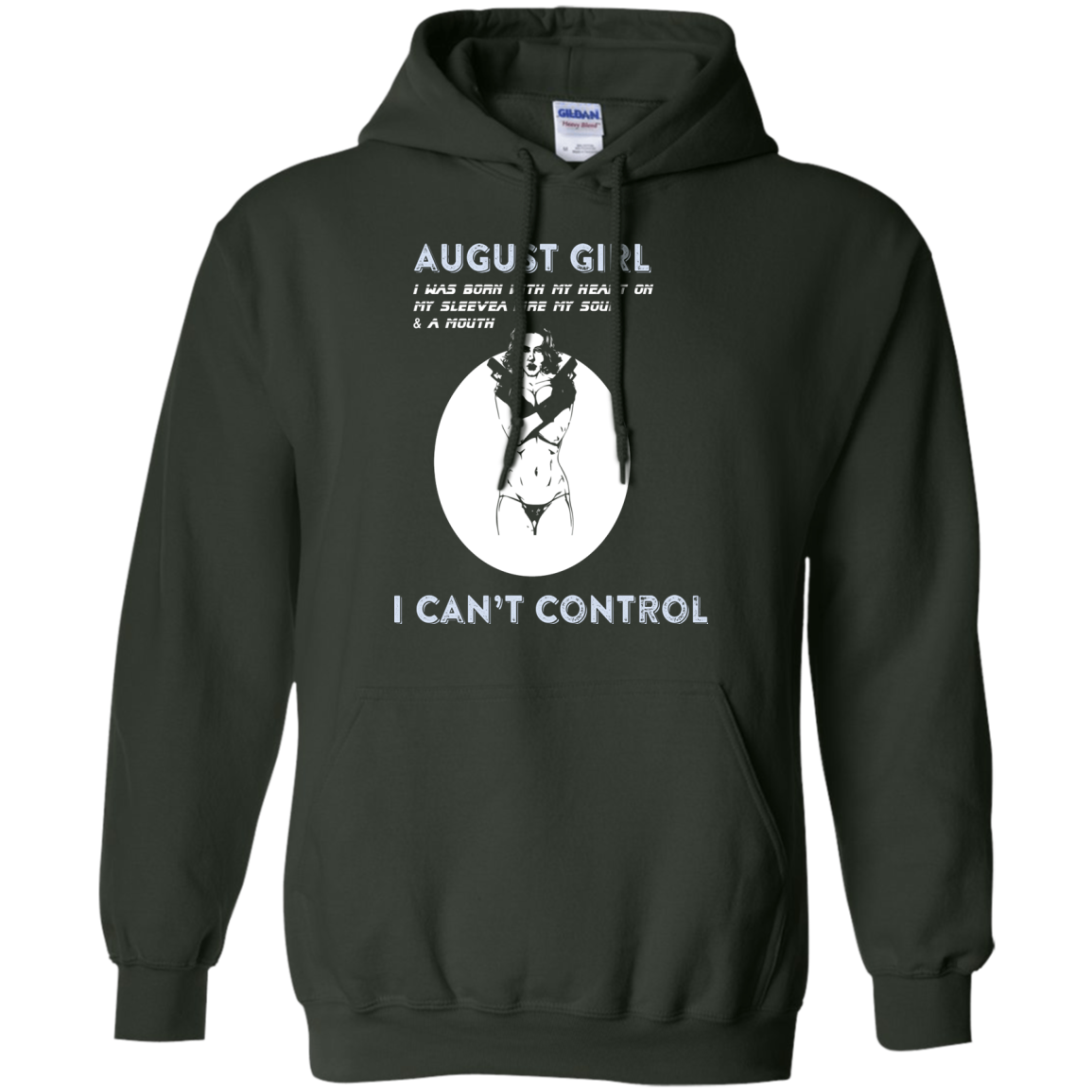 August Girl I Was Born With My Heart T-shirt Forest Green