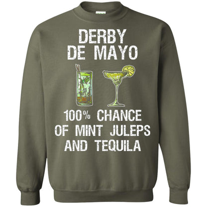 Derby De Mayo T-shirt 100_ Chance Of Mint Juleps And Tequiila Military Green
