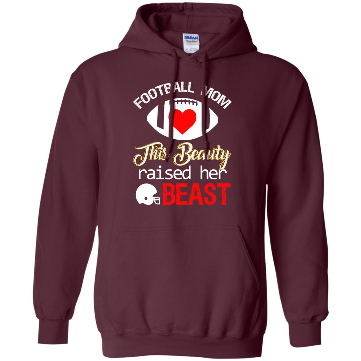 Football Mom This Beauty Raised Her Beast Shirt Maroon