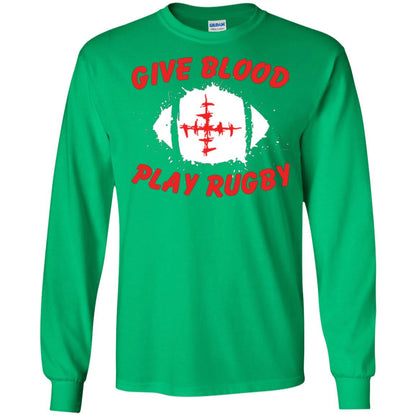 Football Lover T-shirt Give Blood Play Rugby Irish Green
