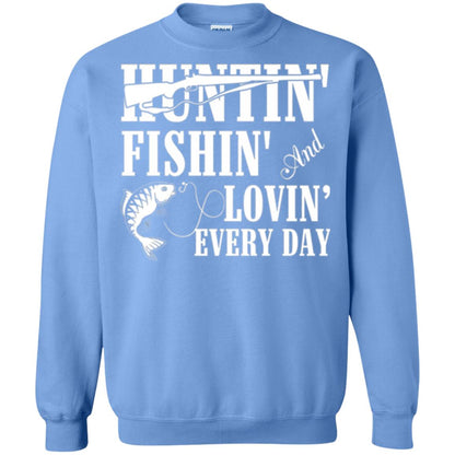 Hunting Lovers T-shirt Huntin_ Fishin_ And Lovin_ Everyday Carolina Blue