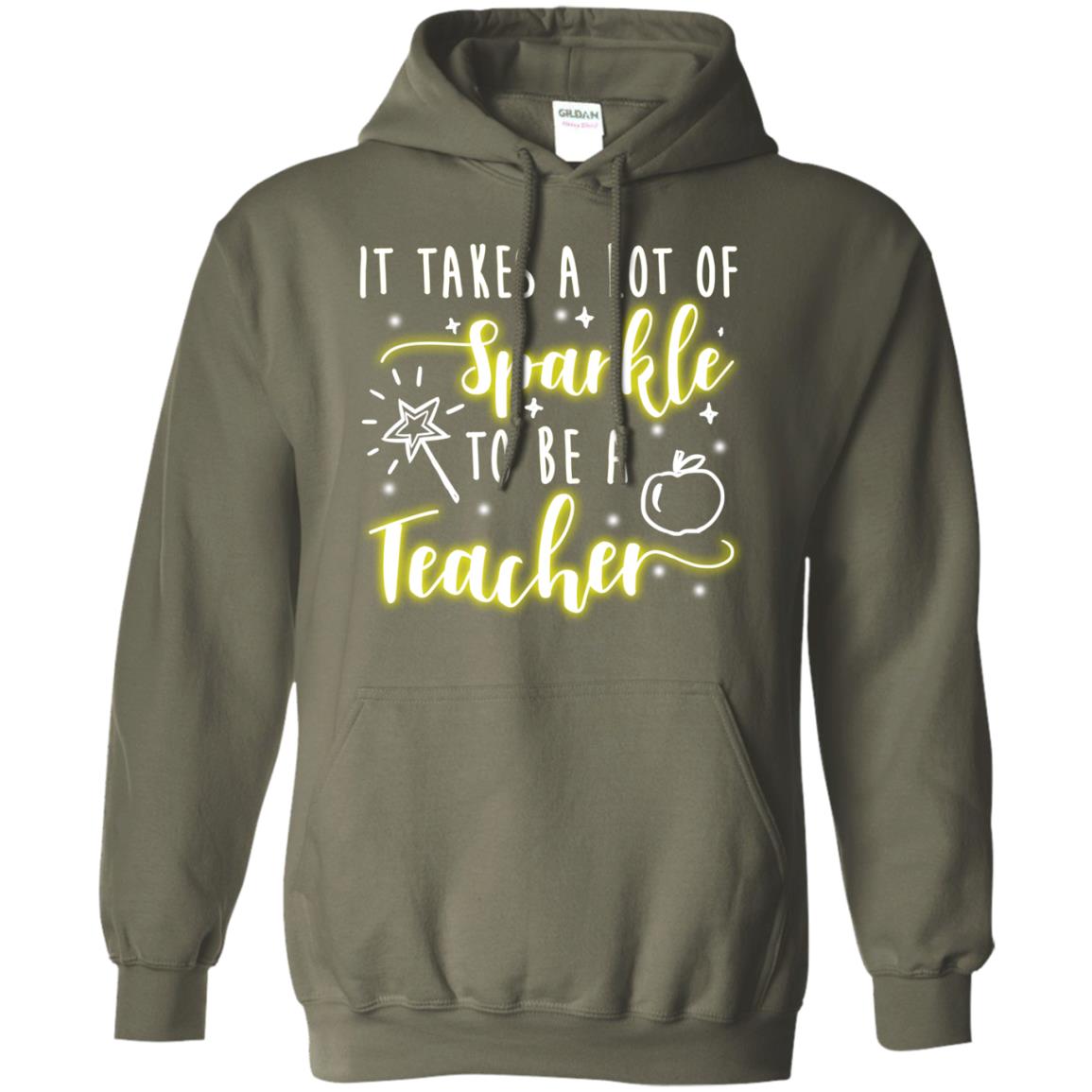 It Takes A Lot Of Sparkle To Be A Teacher Shirt Military Green