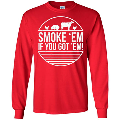 Bbq T-shirt Smoke 'em If You Got 'em Red
