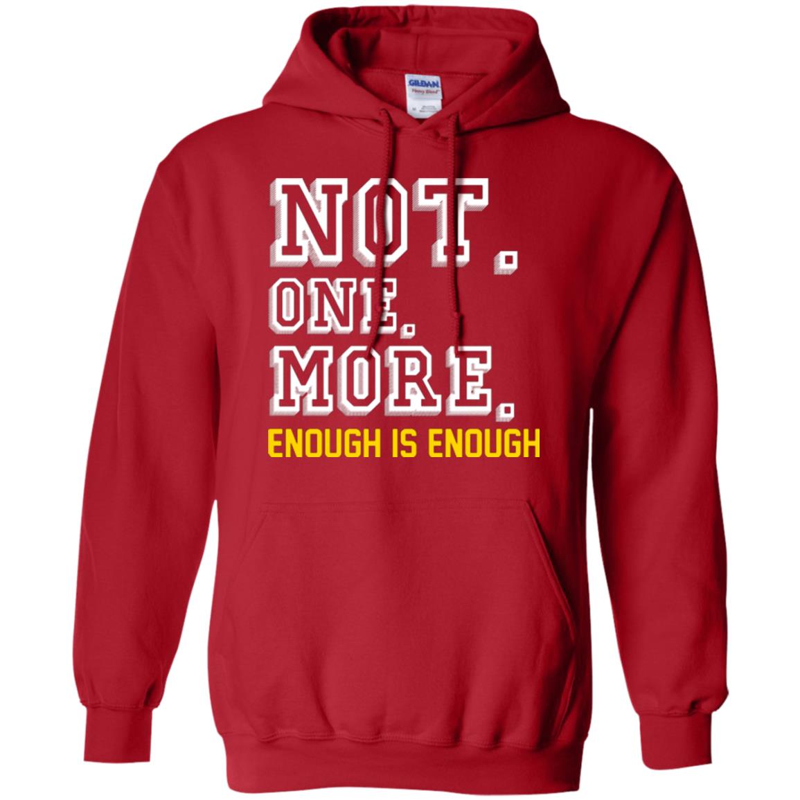 Not One More Enough Is Enough T-shirt Red