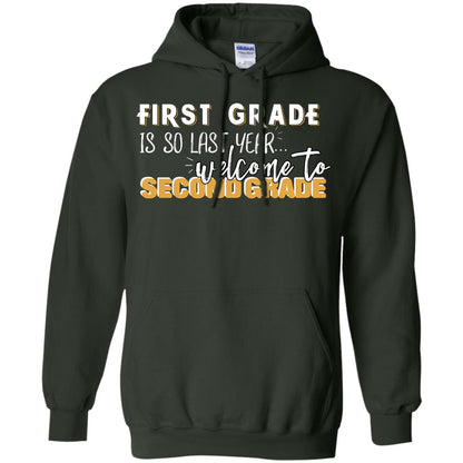 First Grade Is So Last Year Welcome To Second Grade Back To School 2019 Shirt Forest Green