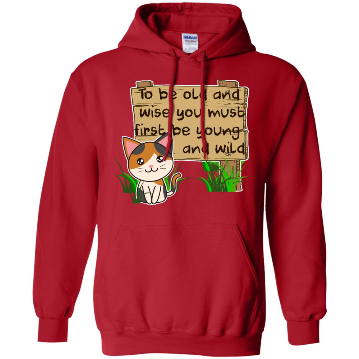 To Be Old And Wise You Must First Be Young And Wild Shirt Funny Cat Lovers Shirt Red