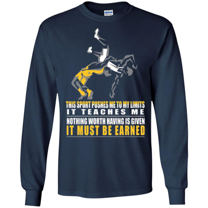 Wrestling T-shirt It Teaches Me Nothing Worth Having Is Given It Must Be Earned Navy