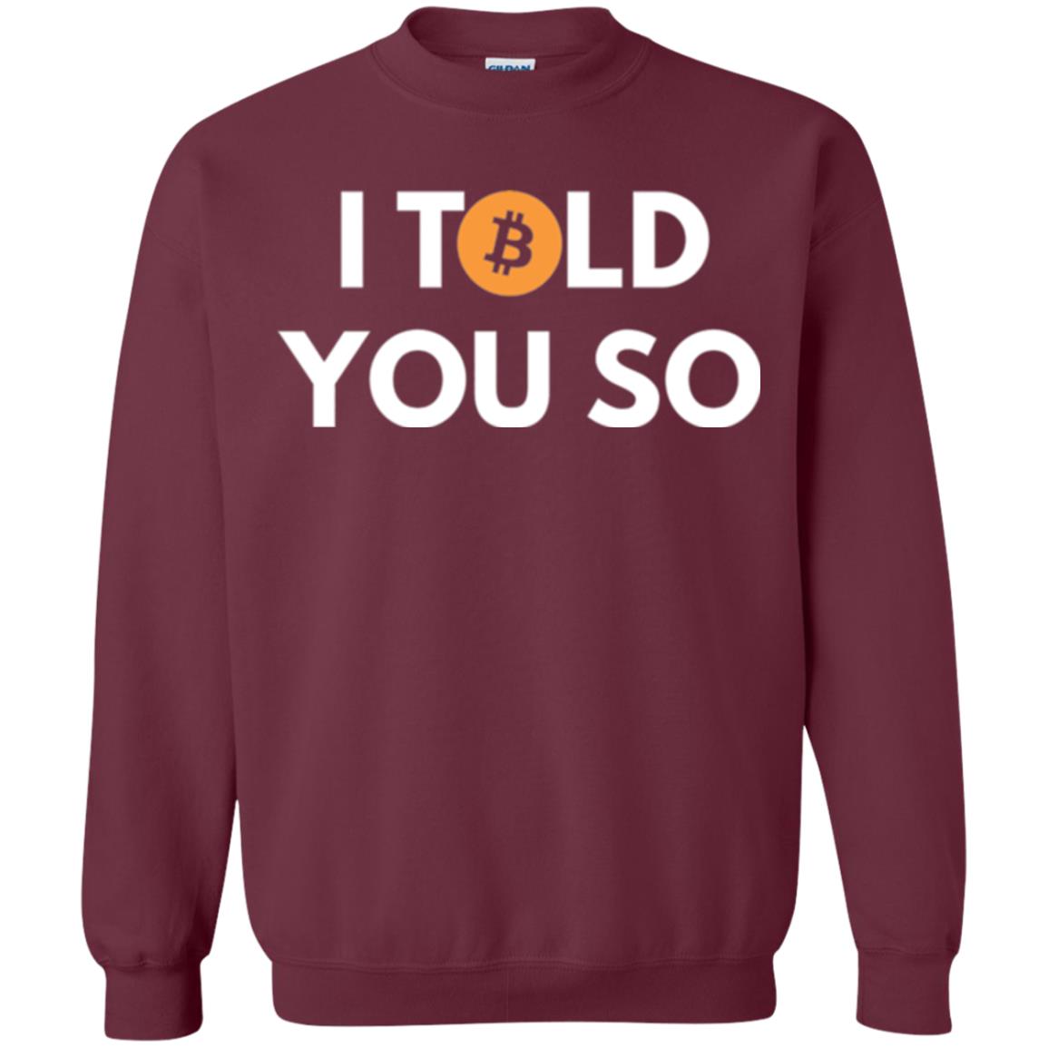 Bitcoin T-shirt I Told You So Maroon