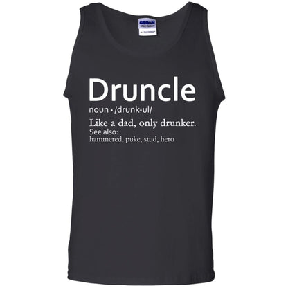 Druncle Definition Like A Dad Only Drunker Shirt Drunker Uncle Black