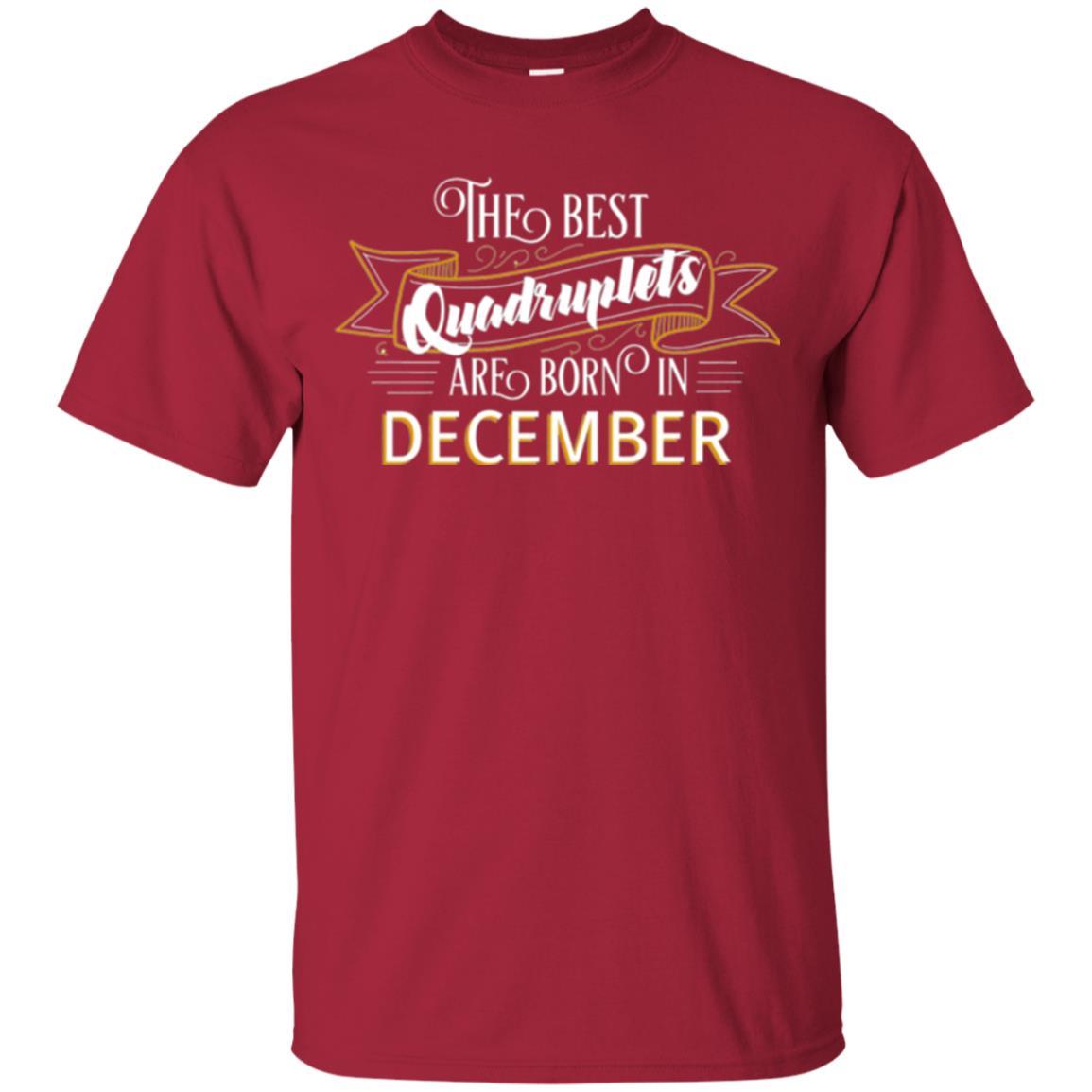 The Best Quadruplets Are Born In December T-shirt Cardinal