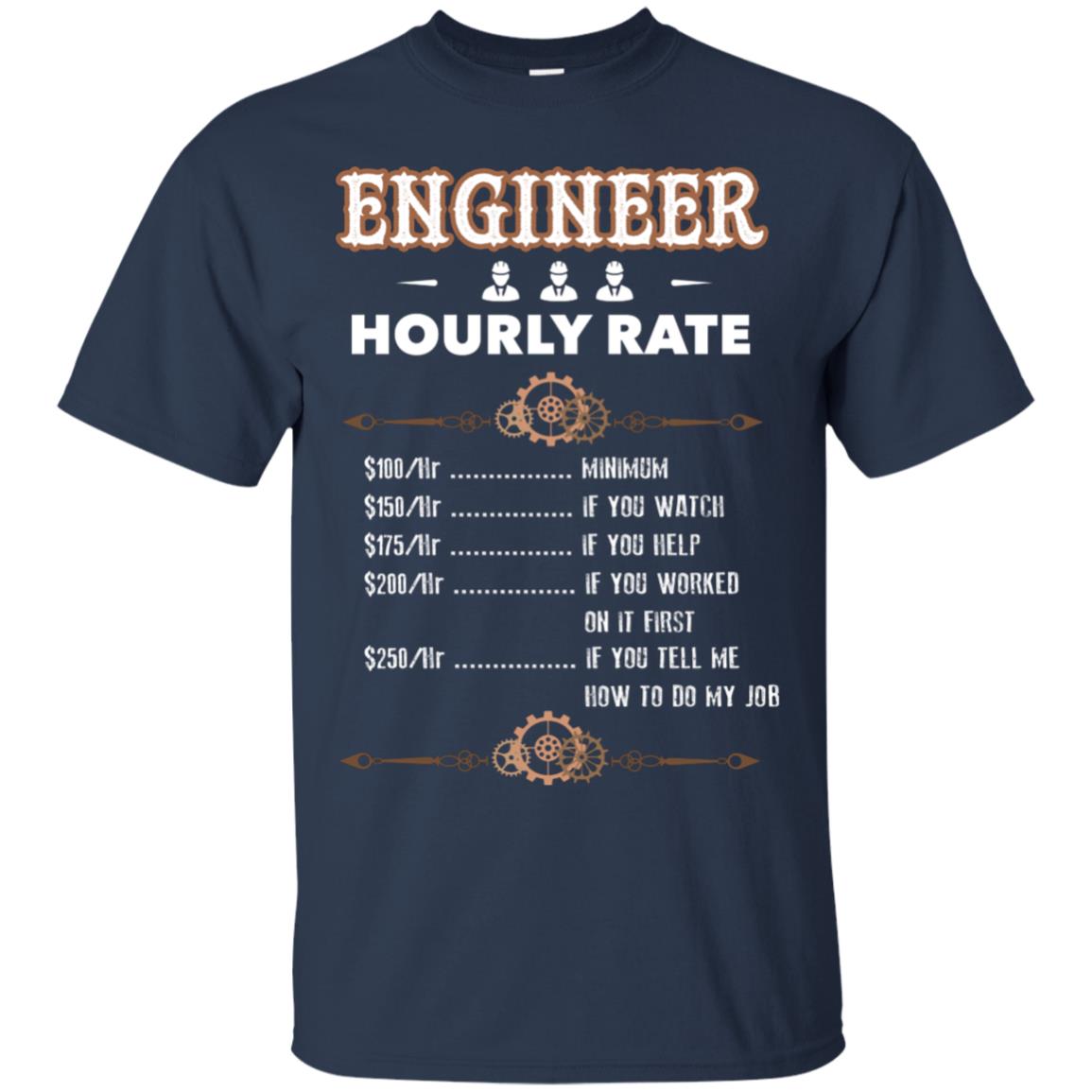 Engineer Hourly Rate Shirt For Mens Or Womens Navy
