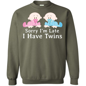 Sorry I_m Late I Have Twins Shirt For Mom Of TwinsG180 Gildan Crewneck Pullover Sweatshirt 8 oz.