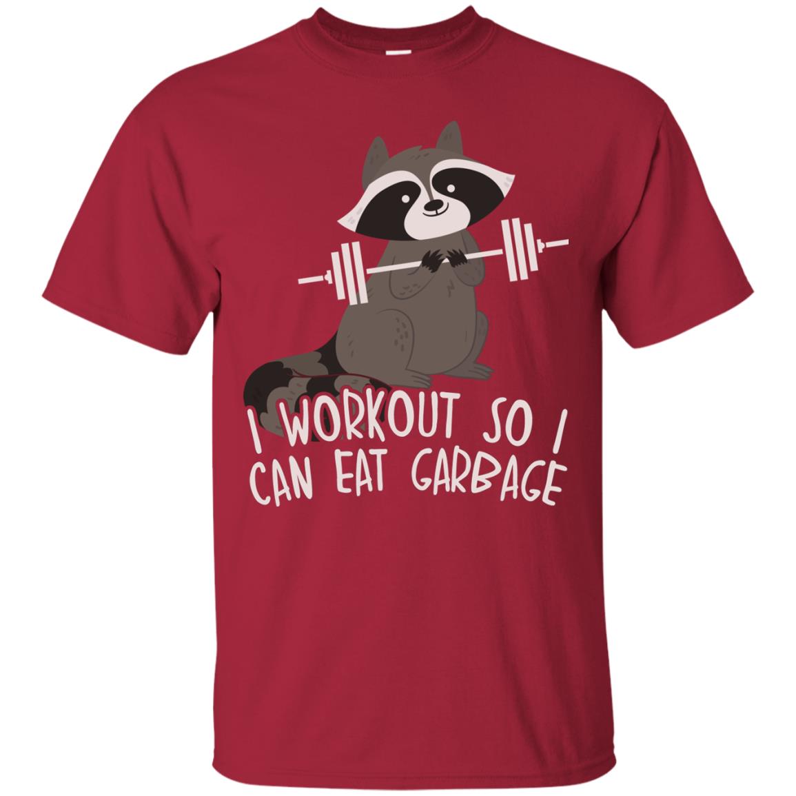 I Workout So I Can Eat Garbage Funny Fitness Raccoon Shirt For Gymer Cardinal
