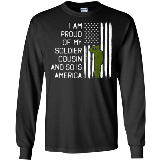 Military T-shirt I A Am Proud Of My Soldier Cousinn And So Is America Black