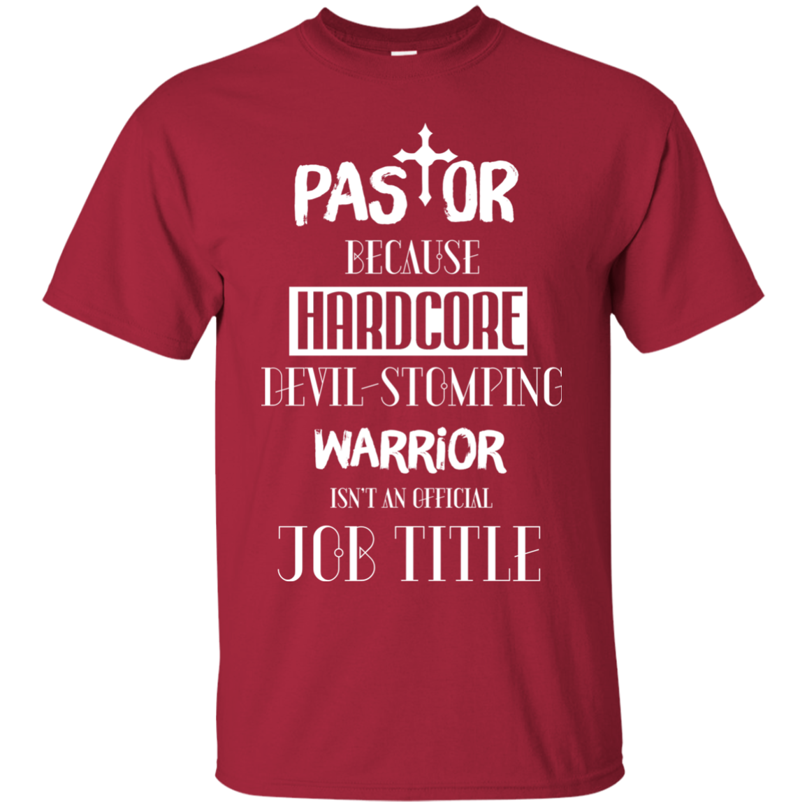 Pastor Because Hardcore Devil Stomping T-shirt Cardinal