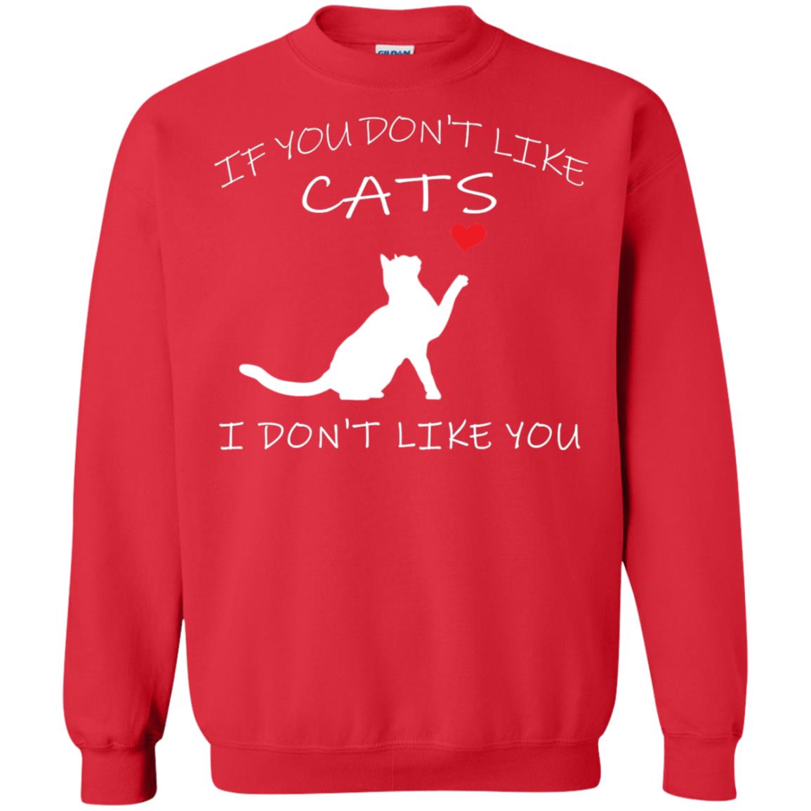 If You Don't Like Cats I Don't Like You Shirt Red