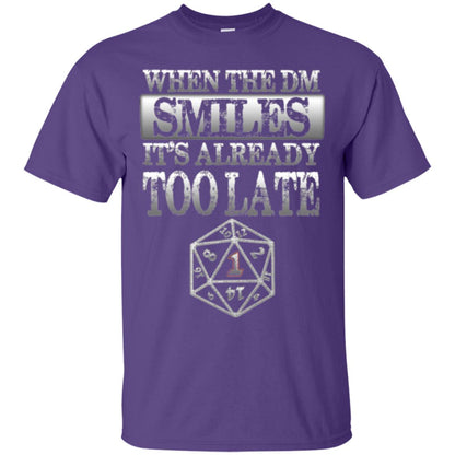 When The Dm Smiles It_s Too Late T-shirt Purple