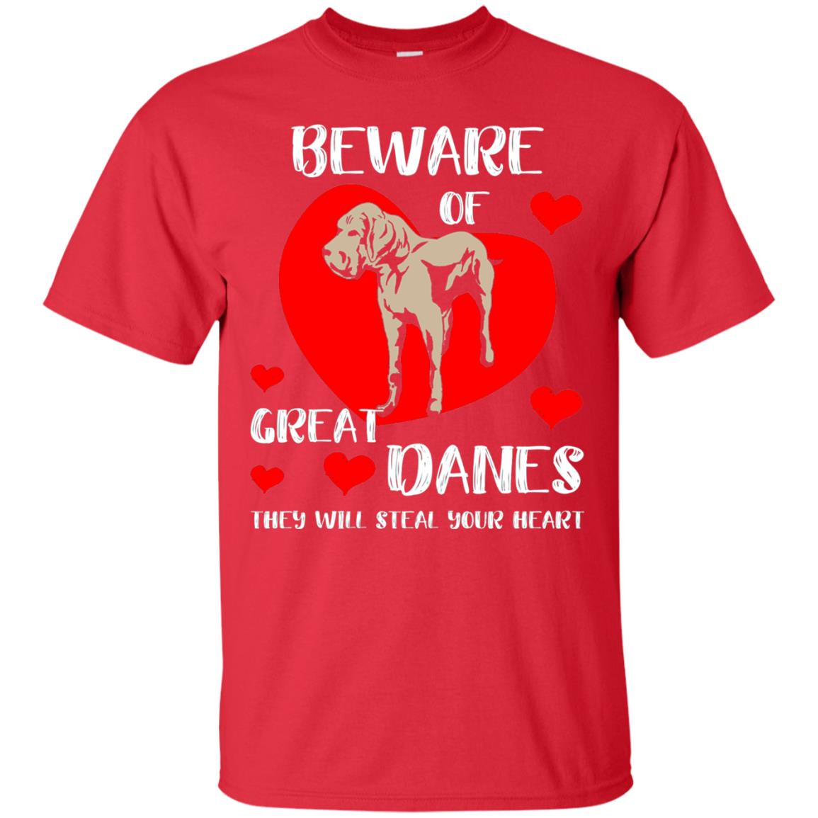 Beware Of Great Danes They Will Steal Your Heart Cute Shirt Red